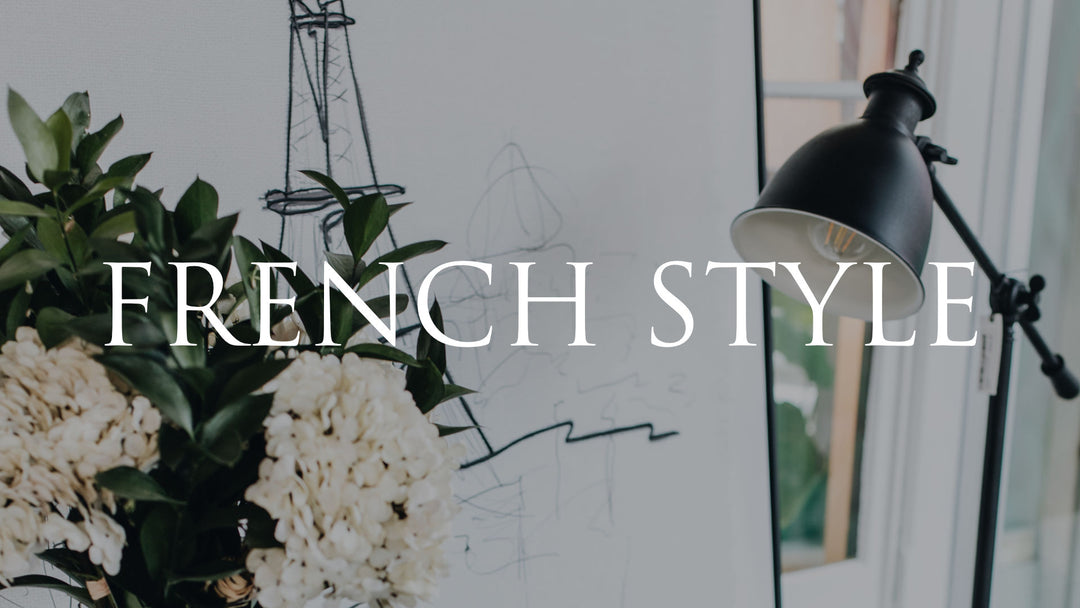 Shop by Style: French Provencal / Parisian Style